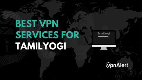 vpn tamil movies|5 Best VPNs for TamilYogi in 2024 for Secure Browsing